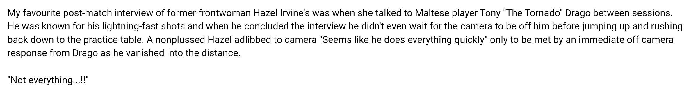 The one thing Tony Drago does slowly.png